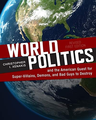World Politics and the American Quest for Super-Villains, Demons, and Bad Guys to Destroy