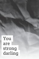 You Are Strong Darling 120 Page Lined Journal Undated 6x9: Satin Matte Black White & Gray Deco Cover