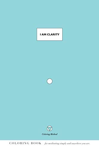 I Am Clarity (the Coloring Method)
