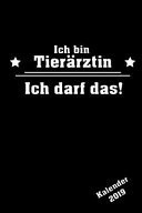 Ich Bin Tierärztin Ich Darf Das Kalender 2019 Organizer Planer Platz Für Notizen Mit Eigenen to Do Listen Selber Terminplaner Für Die Eigene Organisation Gestalten Handliches A5 Format Mit Liniertem Papier Auch ALS Geschenk Geeignet