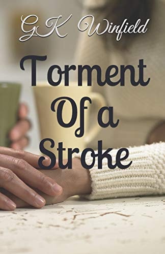 Torment of a Stroke