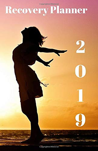 Recovery Planner 2019 12 Step Recovery Daily Planner with Gratitude List, Inventory and Affirmations