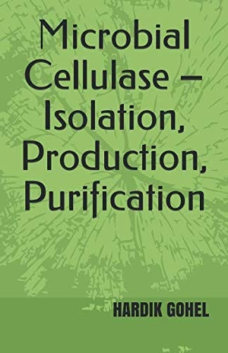 Microbial Cellulase - Isolation, Production, Purification