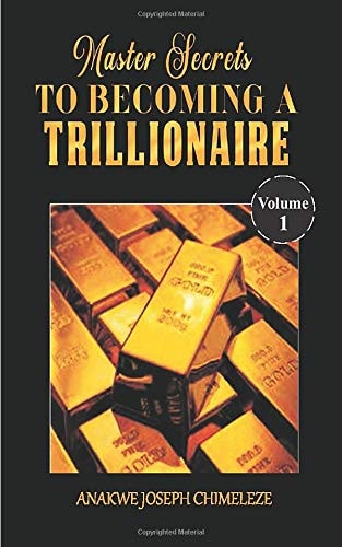 Master Secrets to Becoming a Trillionaire
