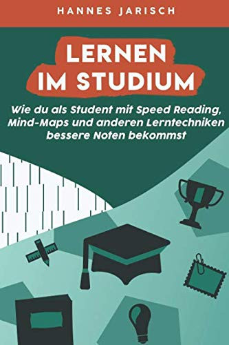 Lernen Im Studium Wie du Als Student Mit Speed Reading, Mindmaps und Anderen Lerntechniken Bessere Noten Bekommst