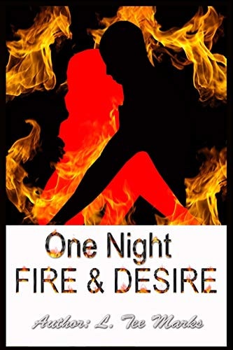 One Night Fire & Desire