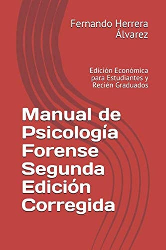 Manual de Psicología Forense Segunda Edición Corregida Edición Económica para Estudiantes y Recién Graduados
