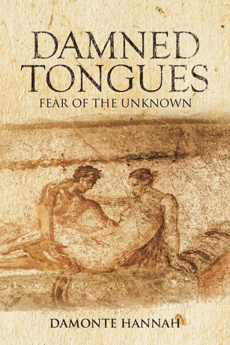 Damned Tongues Fear of the Unknown