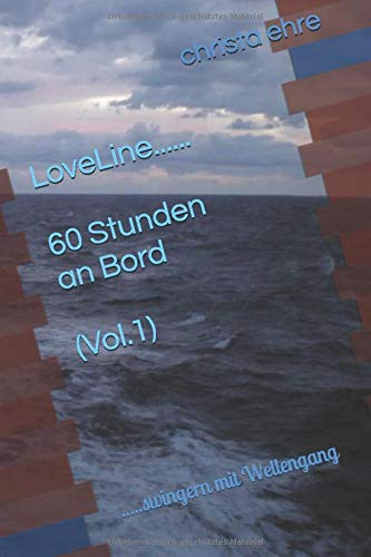 LoveLine... ... 60 Stunden an Bord (Vol. 1) ... . . swingern Mit Wellengang
