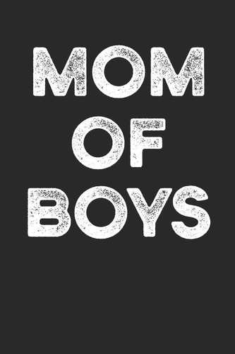 MOM OF BOYS: Notebook Mama Baby Journal 6x9 lined