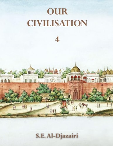 Our Civilisation Vol 4