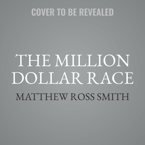 The Million Dollar Race
