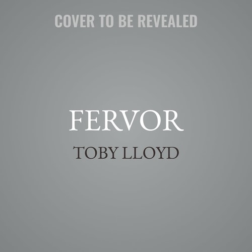 Fervor: A Novel