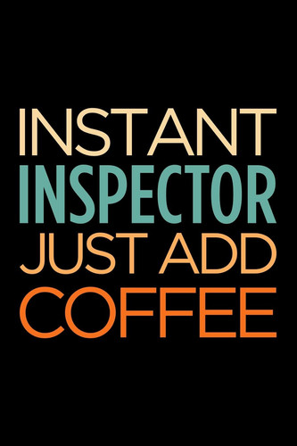Instant inspector just add coffee: Blank lined office humor themed journal and notebook to write in: With a versatile wide rule interior: Retro text