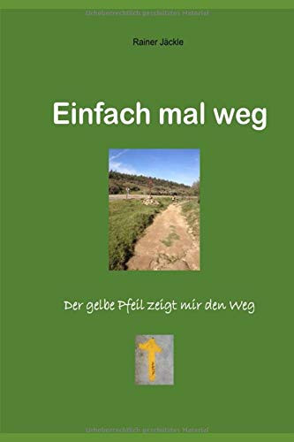 Einfach Mal Weg Der Gelbe Pfeil Zeigt Mir Den Weg