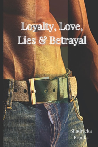 Loyalty Love, Lies, and Betrayal