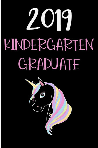 2019 Kindergarten Graduate: Blank Lined Journal Kindergarten Graduation