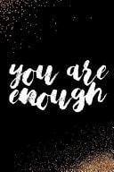You Are Enough Blank Lined Notebook Journal Diary Composition Notepad 120 Pages 6x9 Paperback Black and White