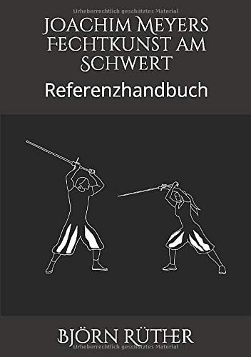 Joachim Meyers Fechtkunst Am Schwert Referenzhandbuch