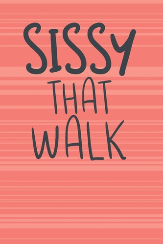 Sissy That Walk: 150 page premium living coral colored soft cover weekly planner.