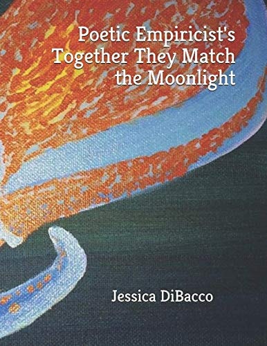 Poetic Empiricist's Together They Match the Moonlight