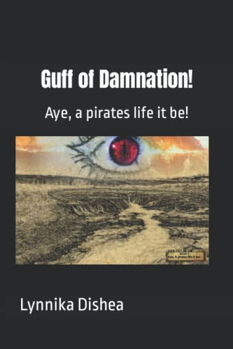 Guff of Damnation! Aye, a Pirates Life It Be!