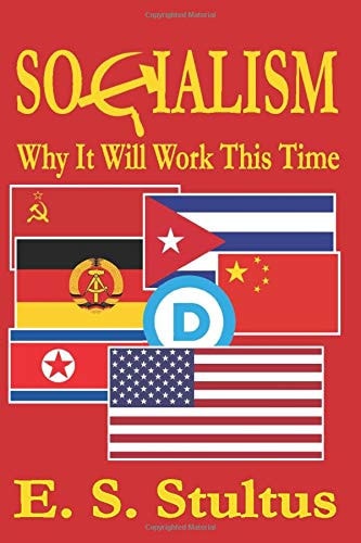 Socialism Why It Will Work This Time