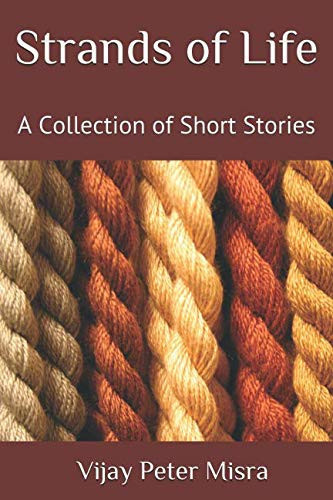 Strands of Life A Collection of Short Stories