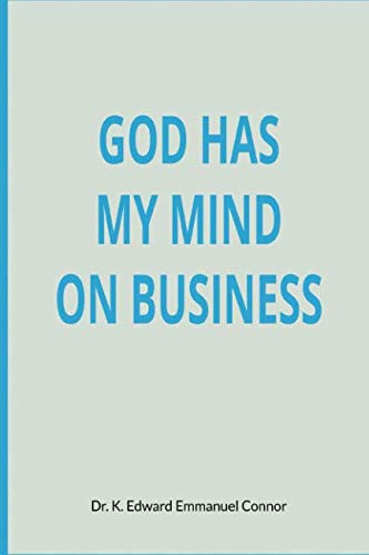 God Has My Mind on Business