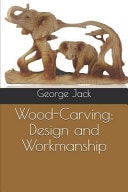 Wood-Carving Design and Workmanship
