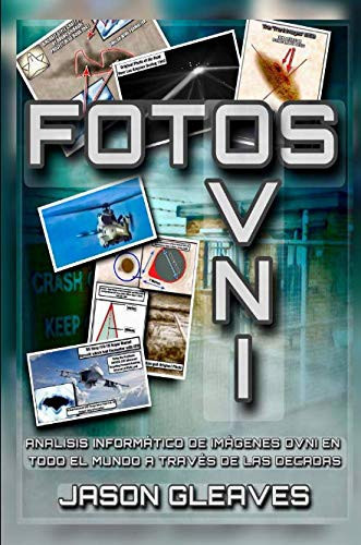 Fotos OVNI Análisis Informático de Imágenes Ovni en Todo el Mundo a Través de Las Décadas