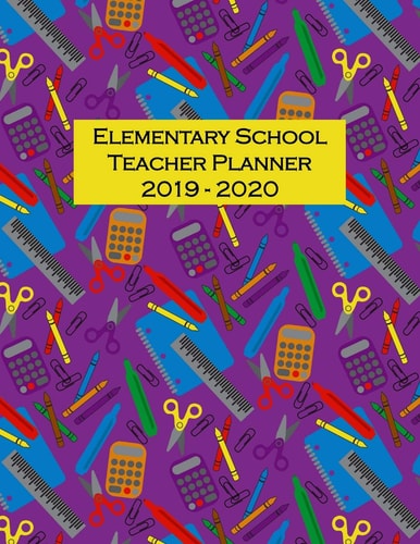 Elementary School Teacher Planner 2019 - 2020 Student Roster - Lesson Organizer - Weekly Time Management - Teaching Curriculm Calendar Gift Notebook - Purple School Supplies