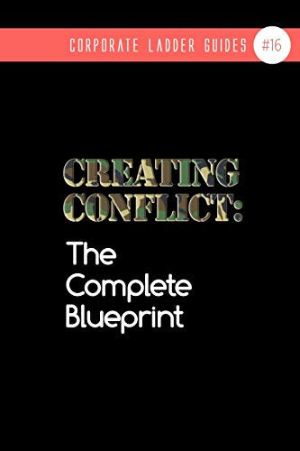 Creating Conflict The Complete Blueprint (Notebook #16)