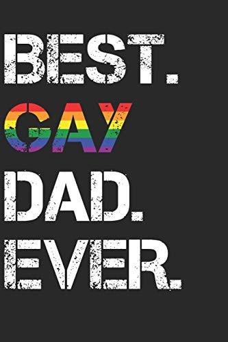Best Gay Dad Ever Lgbt Journal Gay Pride Log Lesbian Gift Homosexual Lgbtq Rainbow Flag Notebook for Notes - 120 Blank Lines Pages Diary Memory Book