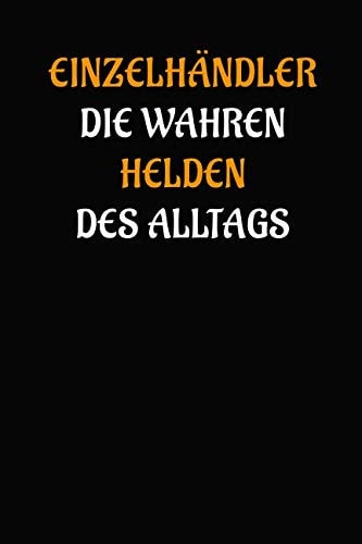 Einzelhändler - Die Wahren Helden des Alltags Geschenk Notizbuch / Notizheft Mit 110 Linierten Seiten