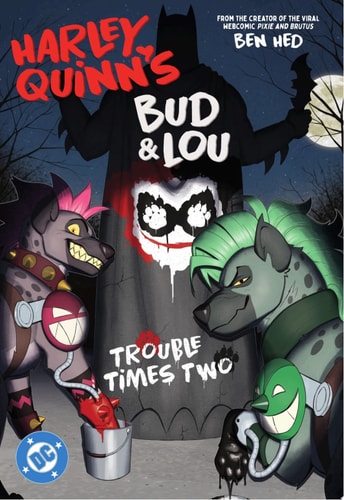 Harley Quinn's Bud and Lou: Trouble Times Two
