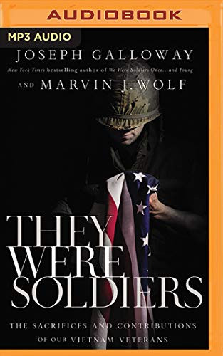 They Were Soldiers: The Sacrifices and Contributions of Our Vietnam Veterans