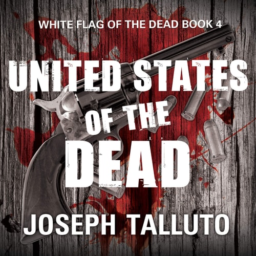 United States of the Dead (The White Flag of The Dead Series)
