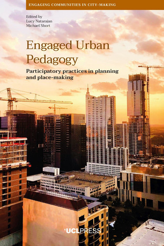 Engaged Urban Pedagogy Participatory Practices in Planning and Place-making