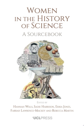 Women in the History of Science A sourcebook