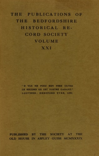 The Publications of the Bedfordshire Historical Record Society volume XXI