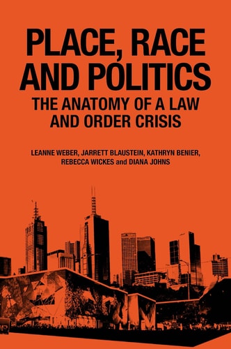 Place, Race and Politics The Anatomy of a Law and Order Crisis