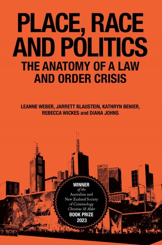 Place, Race and Politics The Anatomy of a Law and Order Crisis
