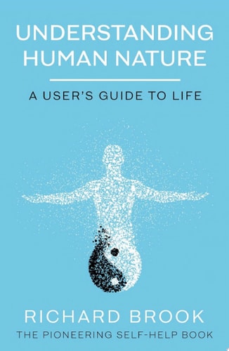 Understanding Human Nature A User's Guide To Life