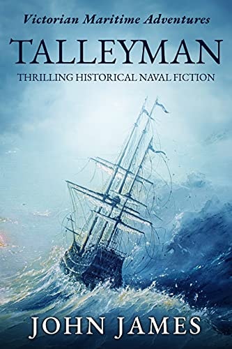Talleyman: Thrilling historical naval fiction (The Victorian Maritime Adventure Series Book 1)