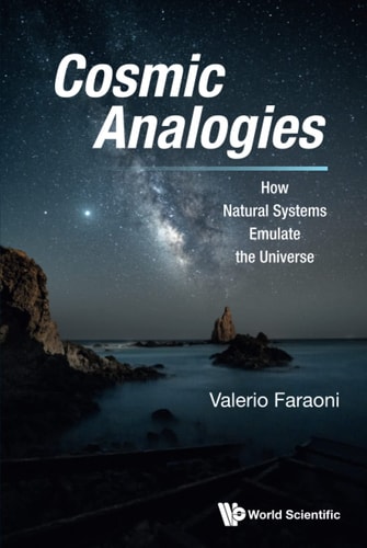Cosmic Analogies How Natural Systems Emulate the Universe