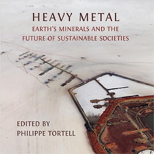 Heavy Metal Earth’s Minerals and the Future of Sustainable Societies