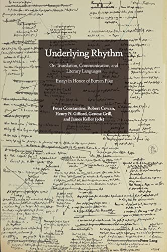 Underlying Rhythm On Translation, Communication, and Literary Languages : Essays in Honor of Burton Pike