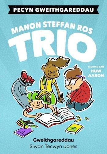 Pecyn Gweithgareddau Trio [gan] Manon Steffan Ros Pecyn i ddatblygu sgiliau llafar, darllen ac ysgrifennu