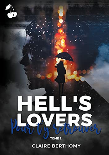 Hell's Lovers Tome 2: Pour T'y Retrouver